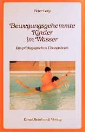 book cover of Bewegungsgehemmte Kinder im Wasser by Peter Lory