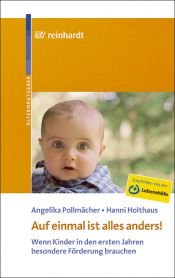 book cover of Auf einmal ist alles anders!: Wenn Kinder in den ersten Jahren besondere Förderung brauchen by Angelika Pollmächer