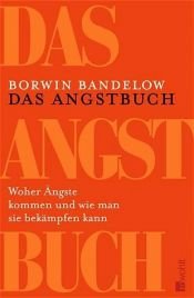 book cover of Das Angstbuch : woher Ängste kommen und wie man sie bekämpfen kann by Borwin Bandelow