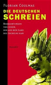 book cover of Die Deutschen schreien by Florian Coulmas