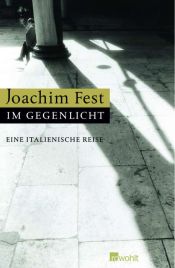 book cover of Im Gegenlicht by Joachim Fest