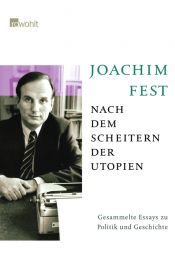 book cover of Nach dem Scheitern der Utopien by Joachim Fest