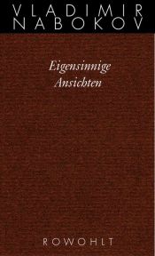 book cover of Eigensinnige Ansichten: Bd 21 by Vladimir Nabokov