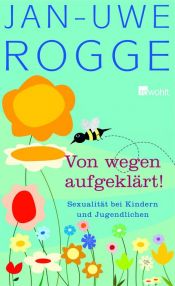 book cover of Von wegen aufgeklärt! Sexualität bei Kindern und Jugendlichen by Jan-Uwe Rogge