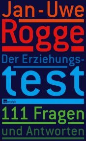 book cover of Der Erziehungstest - 111 Fragen und Antworten by Jan-Uwe Rogge