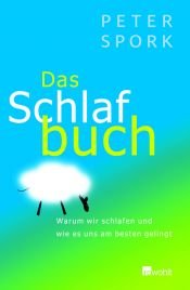 book cover of Das Schlafbuch: Warum wir schlafen und wie es uns am besten gelingt by Peter Spork