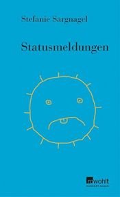 book cover of Statusmeldungen by Stefanie Sargnagel