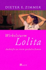 book cover of Wirbelsturm Lolita: Auskünfte zu einem epochalen Roman by Dieter E. Zimmer