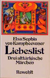 book cover of Liebeslist : drei alttürkische Märchen by Elsa Sophia von Kamphoevener
