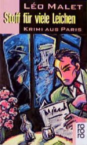 book cover of Stoff für viele Leichen. Krimi aus Paris by Léo Malet
