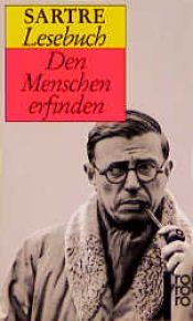 book cover of Sartre Lesebuch. Den Menschen erfinden. by Jean-Paul Sartre
