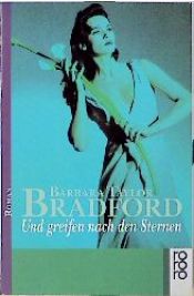 book cover of Und greifen nach den Sternen by Barbara Taylor Bradford