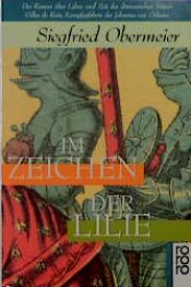 book cover of Im Zeichen der Lilie. Der Roman über Leben und Zeit des dämonischen Ritters Gilles de Rais, Kampfgefährte by Siegfried Obermeier