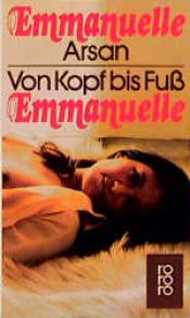 book cover of Von Kopf bis Fuß - Emmanuelle by Emmanuelle Arsan