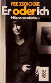 book cover of Er oder ich by Fee Zschocke