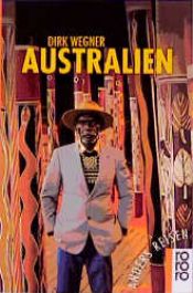 book cover of Anders reisen: Australien. Ein Reisebuch in den Alltag. by Dirk Wegner