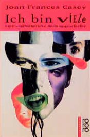 book cover of Ich bin viele. Eine ungewöhnliche Heilungsgeschichte. (sachbuch) by Joan Fr. Casey