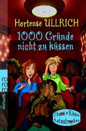 book cover of 1000 Gründe, nicht zu küssen by Hortense Ullrich