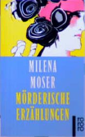 book cover of Morderische Erahlungen by Milena Moser