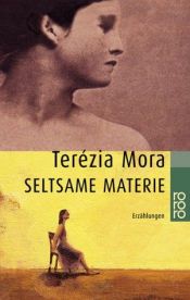 book cover of Seltsame Materie by Terézia Mora