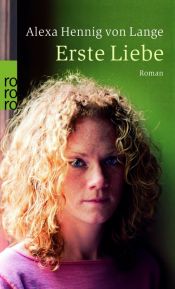book cover of Erste Liebe by Alexa Hennig von Lange