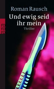 book cover of Und ewig seid ihr mein by Roman Rausch