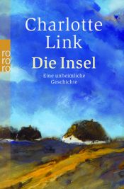 book cover of Die Insel. Eine mörderische Geschichte by Charlotte Link