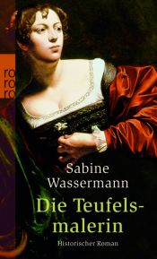 book cover of DIE TEUFELSMALERIN (Hexen Mägde Königinnen) by Sabine Wassermann