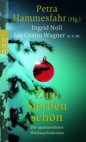 book cover of Zum Sterben schön: Die spannendsten Weihnachtskrimis by Petra Hammesfahr