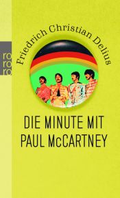 book cover of Die Minute mit Paul McCartney by Friedrich Christian Delius