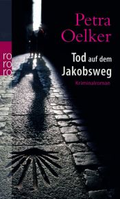book cover of Tod auf dem Jakobsweg by Petra Oelker