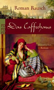 book cover of Das Caffeehaus by Roman Rausch