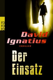 book cover of Der Einsatz by David Ignatius