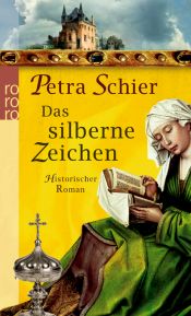 book cover of Das silberne Zeichen by Petra Schier