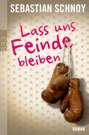book cover of Lass uns Feinde bleiben by Sebastian Schnoy