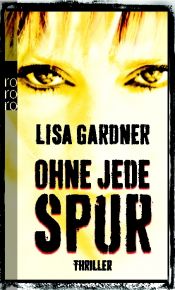 book cover of Ohne jede Spur by Lisa Gardner