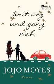 book cover of Weit weg und ganz nah by Jojo Moyes