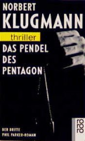 book cover of Das Pendel des Pentagon. Der dritte Phil Parker- Roman. by Norbert Klugmann