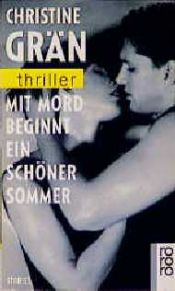 book cover of Mit Mord beginnt ein schöner Sommer. Stories. by Christine Grän