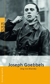 book cover of Joseph Goebbels by Jörg von Bilavsky