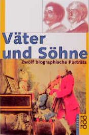 book cover of Väter und Söhne. Zwölf biographische Porträts. by Katharina Raabe|Thomas Karlauf
