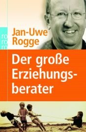 book cover of Der große Erziehungsberater by Jan-Uwe Rogge