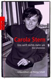 book cover of Uns wirft nichts mehr um. Eine Lebensreise by Carola Stern