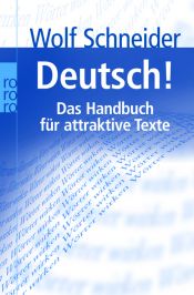 book cover of Deutsch!: Das Handbuch für attraktive Texte by Wolf Schneider