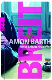 book cover of Breit: Mein Leben als Kiffer by Amon Barth