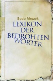 book cover of Lexikon der bedrohten Wörter by Bodo Mrozek