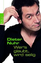 book cover of Wer's glaubt, wird selig by Dieter Nuhr