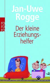 book cover of Der kleine Erziehungshelfer by Jan-Uwe Rogge