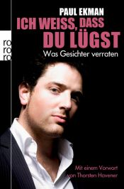 book cover of Ich weiß, dass du lügst: Was Gesichter verraten by Paul Ekman