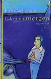 book cover of Elsk meg i morgen by Ingvar Ambjørnsen